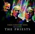 Omslagsbild f&ouml;r Priests - Then Sings My Soul (The Best Of)