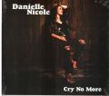  Nicole Danielle - Cry No More   (Digi)
