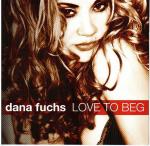 Cover for Dana Fuchs - Love To Beg