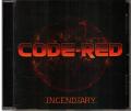  Code Red - Incendiary