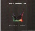 Cover for Bad Dreams - Apocalypse Of The Mercy  (Digi)